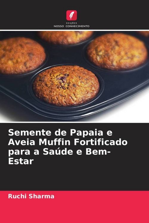 Produktbild: Semente de Papaia e Aveia Muffin Fortificado para a Sa&uacute;de e Bem-Estar