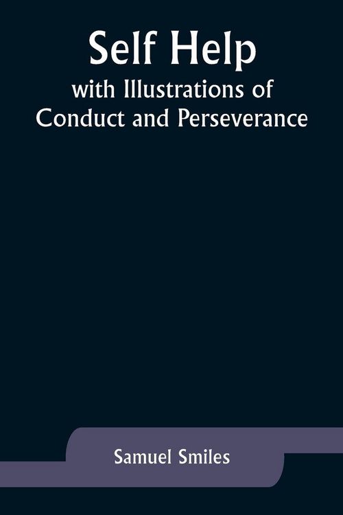 Produktbild: Self Help; with Illustrations of Conduct and Perseverance