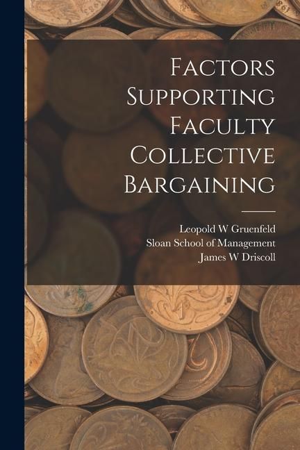 Produktbild: Factors Supporting Faculty Collective Bargaining