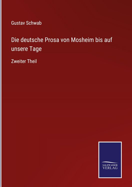 Produktbild: Die deutsche Prosa von Mosheim bis auf unsere Tage