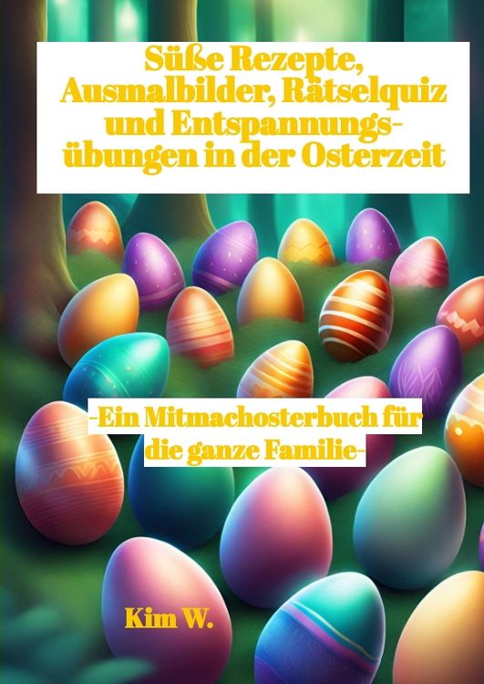 Produktbild: S&uuml;&szlig;e Rezepte, Ausmalbilder, R&auml;tselquiz und Entspannungs&uuml;bungen in der Osterzeit