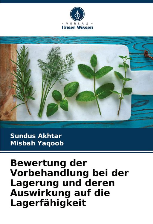Produktbild: Bewertung der Vorbehandlung bei der Lagerung und deren Auswirkung auf die Lagerf&auml;higkeit