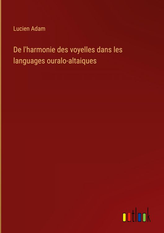 Produktbild: De l'harmonie des voyelles dans les languages ouralo-altaiques