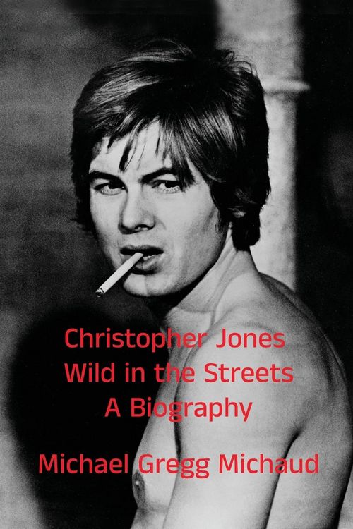 Produktbild: Christopher Jones - Wild in the Streets - A Biography