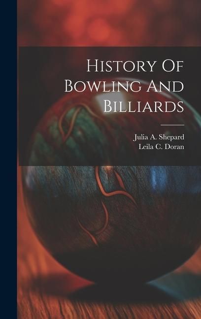 Produktbild: History Of Bowling And Billiards