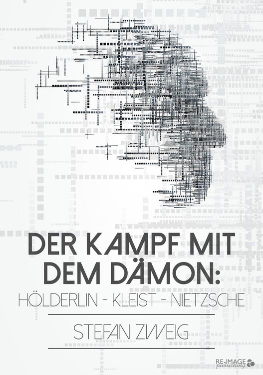 Produktbild: Der Kampf mit dem D&auml;mon: H&ouml;lderlin - Kleist - Nietzsche
