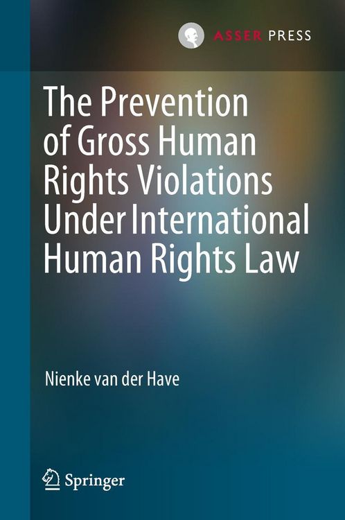 Produktbild: The Prevention of Gross Human Rights Violations Under International Human Rights Law