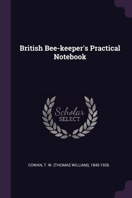 Produktbild: British Bee-keeper's Practical Notebook