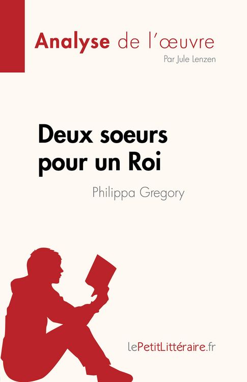 Produktbild: Deux soeurs pour un Roi de Philippa Gregory (Analyse de l'oeuvre)