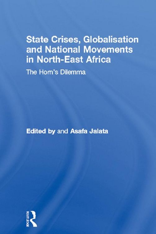 Produktbild: State Crises, Globalisation and National Movements in North-East Africa