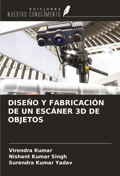 Produktbild: Dise&ntilde;o Y Fabricaci&oacute;n De Un Esc&aacute;ner 3d De Objetos