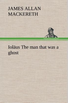 Produktbild: Iol&auml;us The man that was a ghost