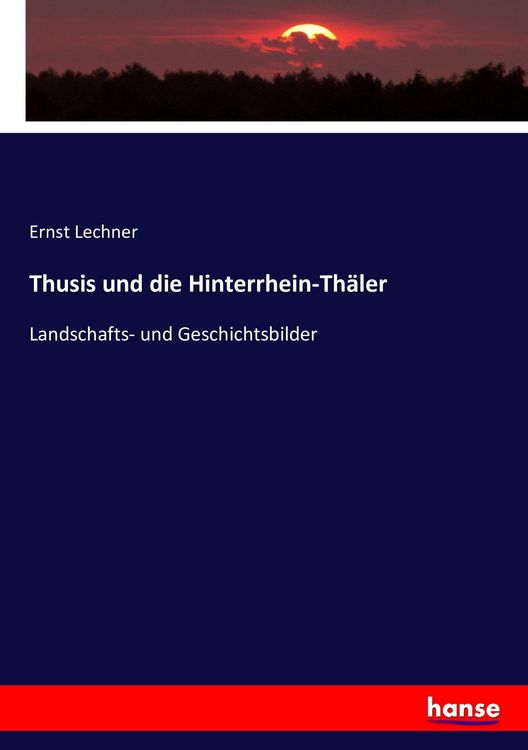 Produktbild: Thusis und die Hinterrhein-Th&auml;ler