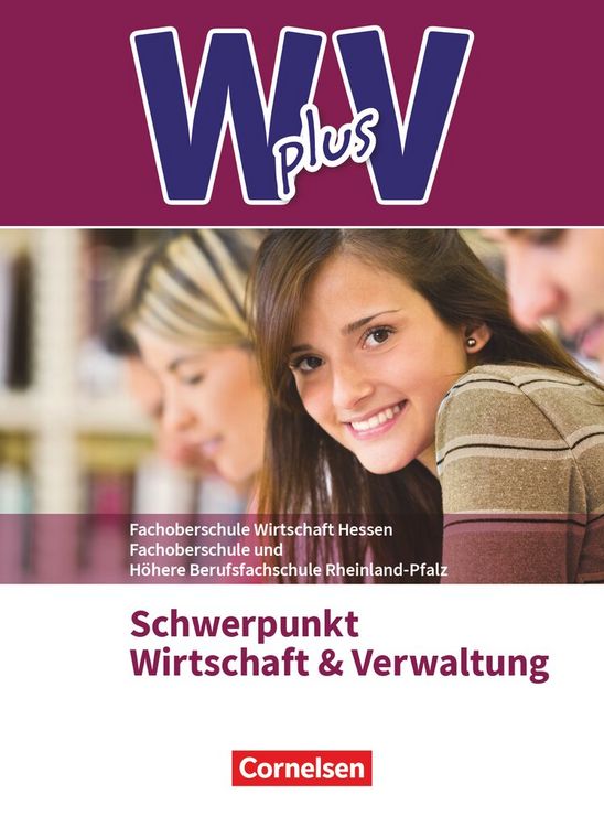 Produktbild: W plus V - Wirtschaft f&uuml;r Fachoberschulen und H&ouml;here Berufsfachschulen - FOS Hessen / FOS und HBFS Rheinland-Pfalz - Ausgabe 2017 - Pflichtbereich 11/12