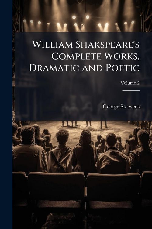 Produktbild: William Shakspeare's Complete Works, Dramatic and Poetic