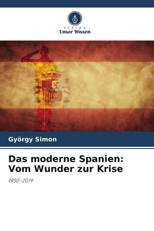 Produktbild: Das moderne Spanien: Vom Wunder zur Krise