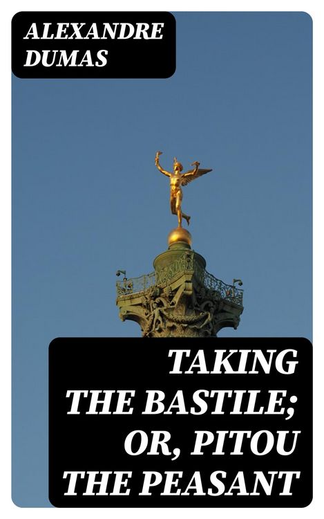 Produktbild: Taking the Bastile; Or, Pitou the Peasant