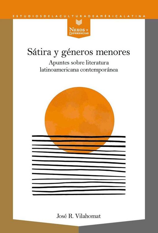 Produktbild: S&aacute;tira y g&eacute;neros menores : apuntes sobre literatura latinoamericana contempor&aacute;nea