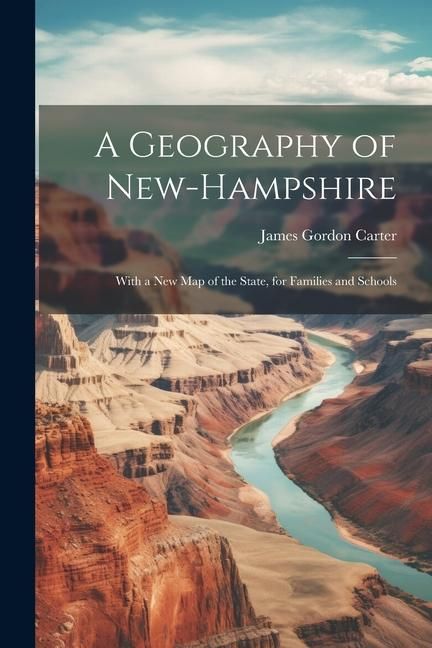 Produktbild: A Geography of New-Hampshire: With a New Map of the State, for Families and Schools