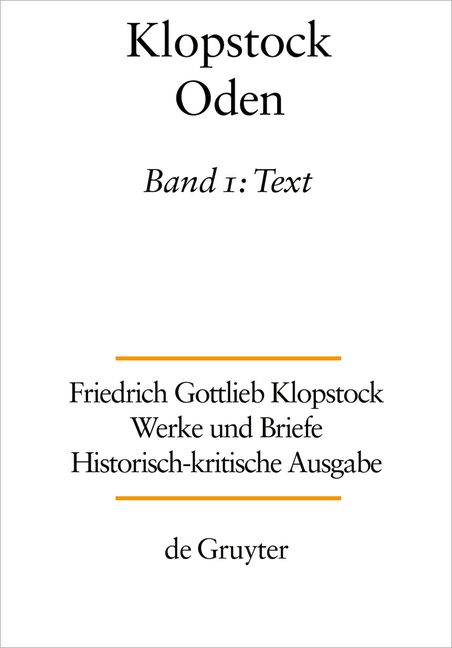 Produktbild: Friedrich Gottlieb Klopstock: Werke und Briefe. Abteilung Werke I: Oden / Text