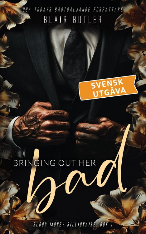 Produktbild: Bringing Out Her Bad, svensk utg&aring;va (Blood Money Billionaire, #1)
