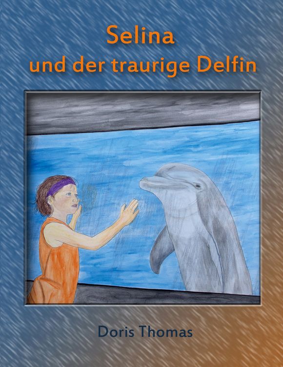 Produktbild: Selina und der traurige Delfin