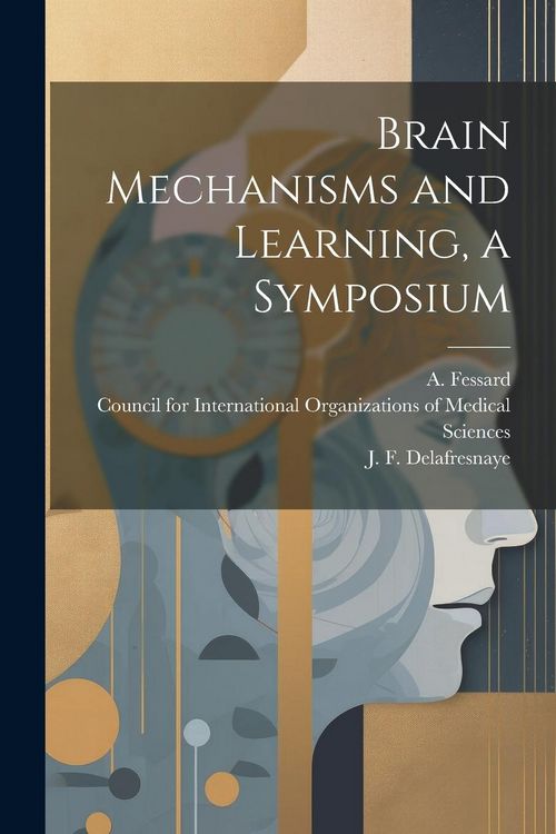 Produktbild: Brain Mechanisms and Learning, a Symposium