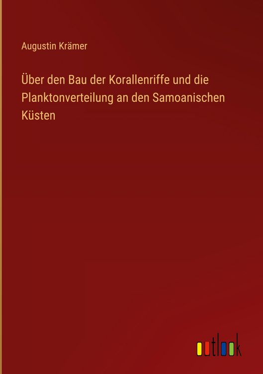 Produktbild: &Uuml;ber den Bau der Korallenriffe und die Planktonverteilung an den Samoanischen K&uuml;sten
