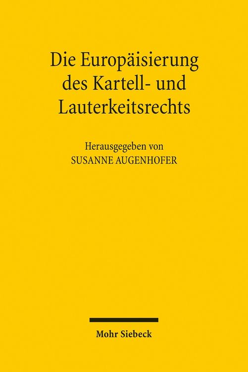 Produktbild: Die Europ&auml;isierung des Kartell- und Lauterkeitsrechts