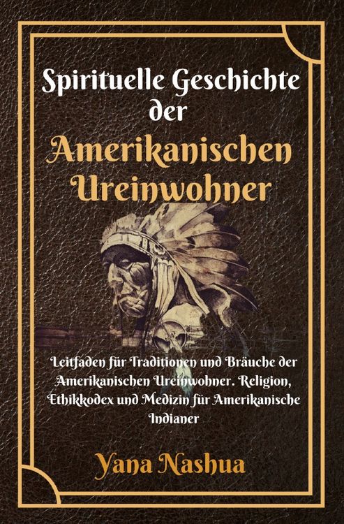 Produktbild: Native American / Spirituelle Geschichte der Amerikanischen Ureinwohner