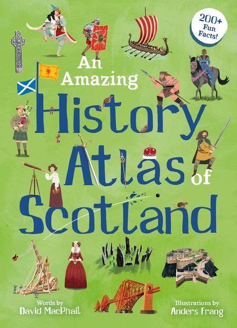Produktbild: An Amazing History Atlas of Scotland