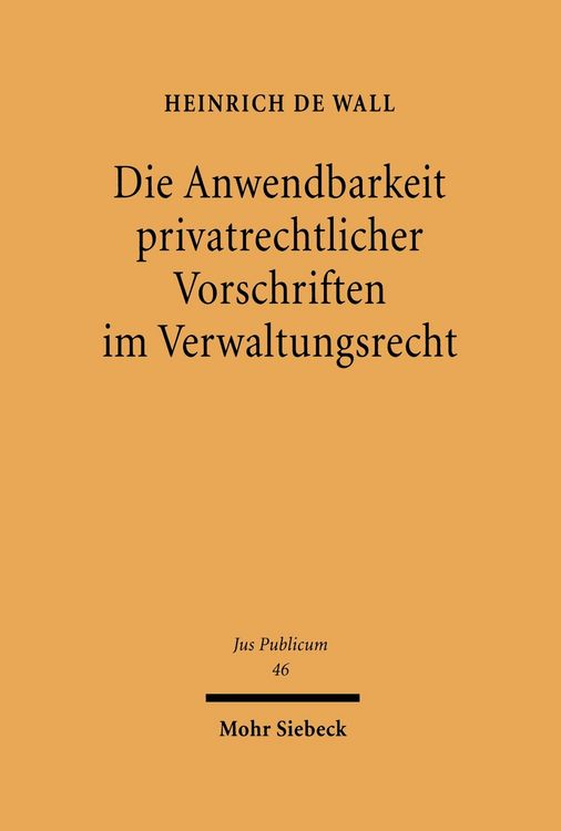Produktbild: Die Anwendbarkeit privatrechtlicher Vorschriften im Verwaltungsrecht