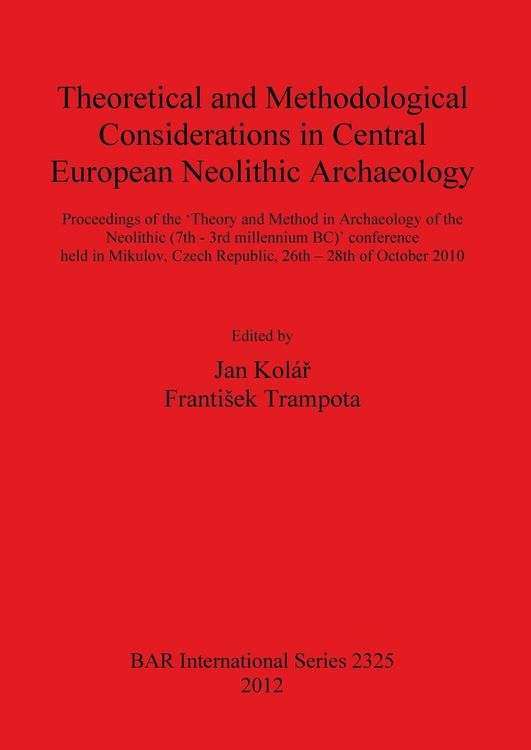 Produktbild: Theoretical and Methodological Considerations in Central European Neolithic Archaeology