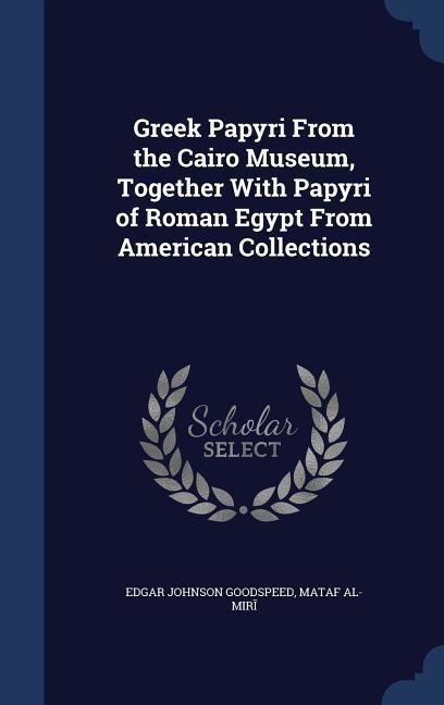 Produktbild: Greek Papyri From the Cairo Museum, Together With Papyri of Roman Egypt From American Collections