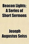 Produktbild: Beacon Lights; A Series of Short Sermons
