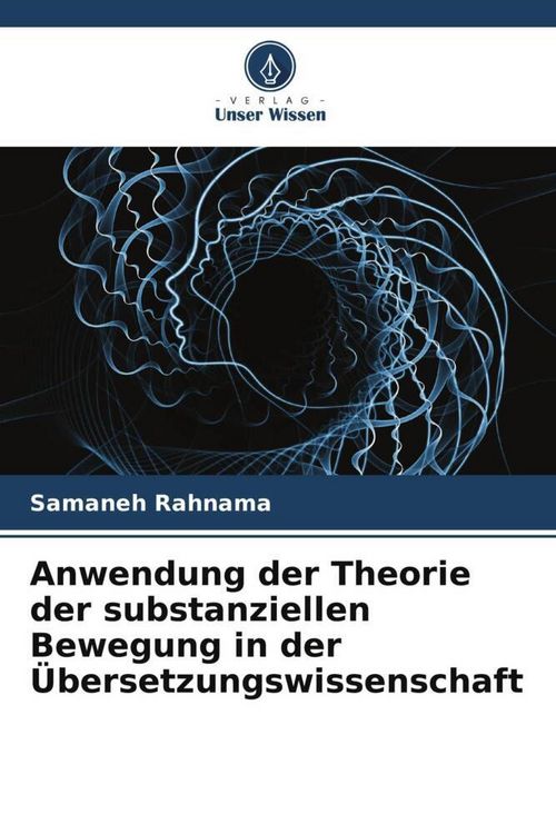 Produktbild: Anwendung der Theorie der substanziellen Bewegung in der &Uuml;bersetzungswissenschaft
