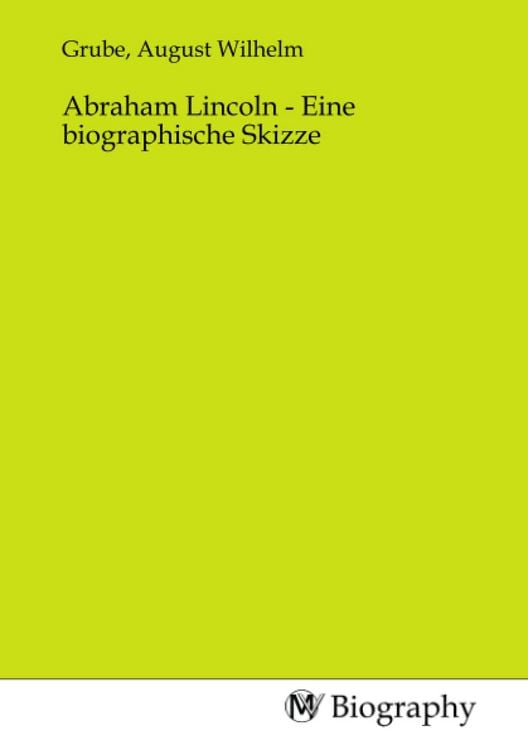 Produktbild: Abraham Lincoln - Eine biographische Skizze