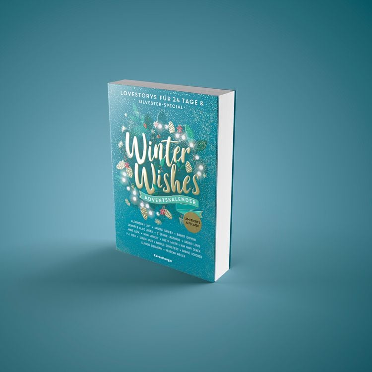 Winter Wishes. Ein Adventskalender. Lovestorys für 24 Tage plus Silvester-Special