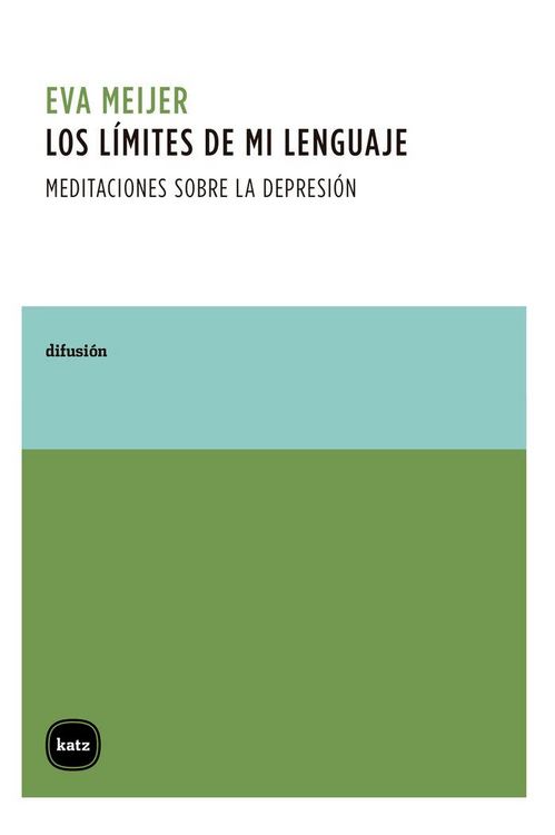Produktbild: Los l&iacute;mites de mi lenguaje : meditaciones sobre la depresi&oacute;n