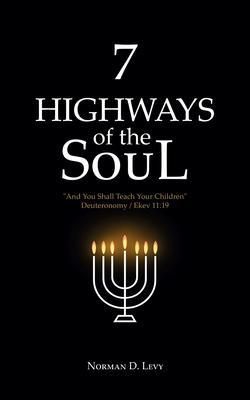 Produktbild: 7 Highways of the Soul: "And You Shall Teach Your Children" - Deuteronomy/Ekev 11
