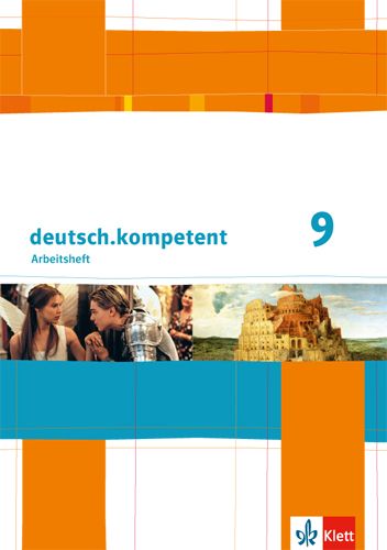 Produktbild: Deutsch.kompetent. Arbeitsheft mit L&ouml;sungen 9. Klasse. Allgemeine Ausgabe
