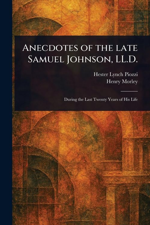 Produktbild: Anecdotes of the Late Samuel Johnson, LL.D.