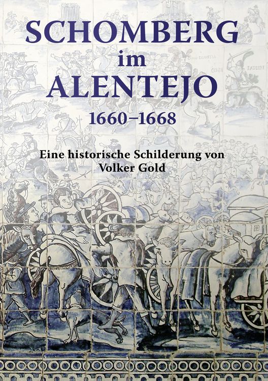 Produktbild: Schomberg im Alentejo 1660 - 1668