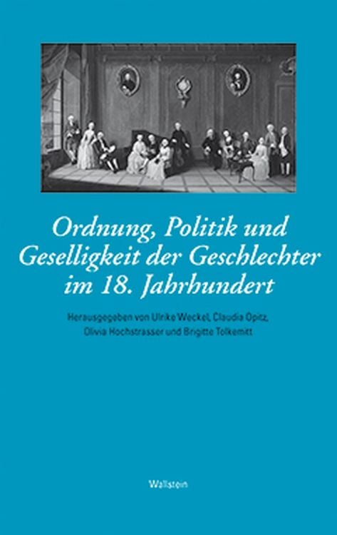 Produktbild: Ordnung, Politik und Geselligkeit der Geschlechter im 18. Jahrhundert