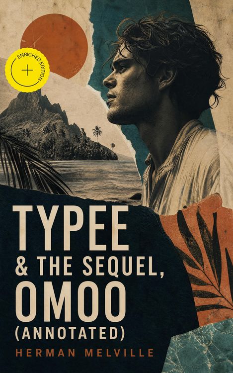 Produktbild: Typee & The Sequel, Omoo (Annotated)