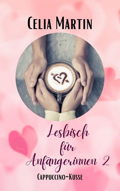 Produktbild: Lesbisch f&uuml;r Anf&auml;ngerinnen 2: Cappuccino K&uuml;sse
