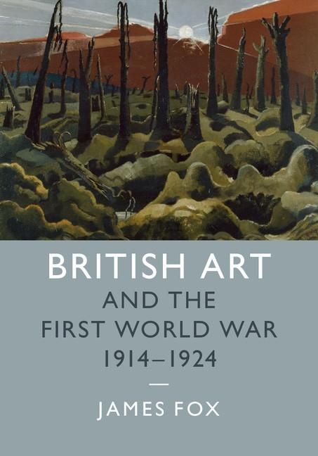 Produktbild: British Art and the First World War, 1914-1924