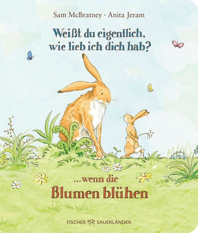 Produktbild: Wei&szlig;t du eigentlich, wie lieb ich dich hab? ... wenn die Blumen bl&uuml;hen