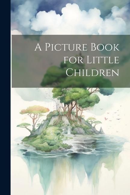 Produktbild: A Picture Book for Little Children