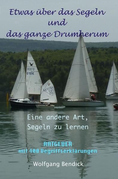 Produktbild: &sbquo;zu wasser und zu lande&lsquo; / Etwas &uuml;ber das Segeln und das ganze Drumherum
